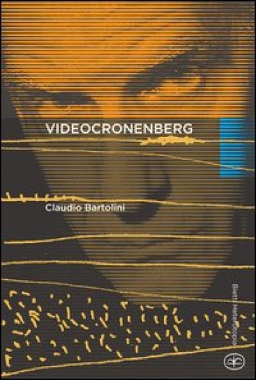 Videocronenberg - Claudio Bartolini