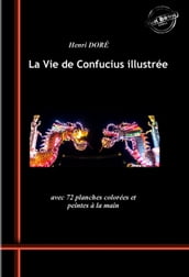 La Vie de Confucius  avec 72 planches colorées et peintes à la main [Nouv. éd. revue et mise à jour].