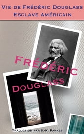 Vie de Frédéric Douglass, esclave américain