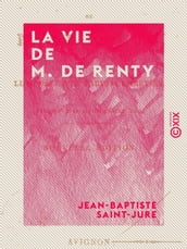 La Vie de M. de Renty - Ou le Modèle d un parfait chrétien