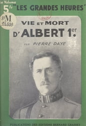 Vie et mort d Albert Ier