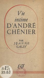 Vie intime d André Chénier