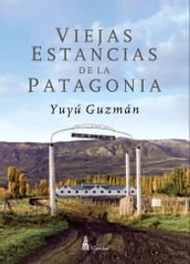 Viejas Estancias de la Patagonia