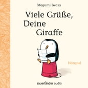 Viele Grüße, Deine Giraffe (Hörspiel)