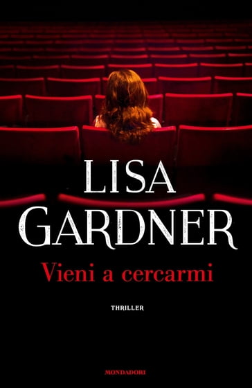 Vieni a cercarmi - Lisa Gardner