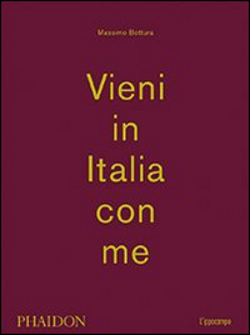 Vieni in Italia con me - Massimo Bottura