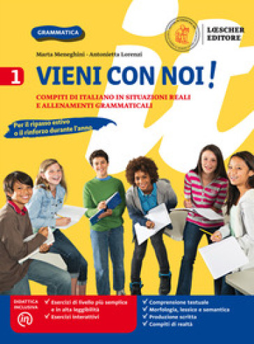 Vieni con noi! Compiti di italiano in situazioni reali e allenamenti grammaticali. Per la Scuola media. Con e-book. Con espansione online. 1. - Marta Meneghini - Lorenzi