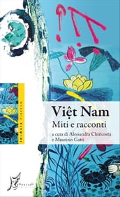 Viet Nam. Miti e racconti
