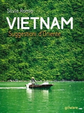 Vietnam. Suggestioni d