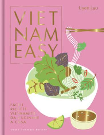 Vietnameasy. Facili ricette vietnamite da cucinare a casa - Uyen Luu