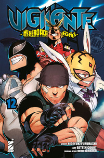 Vigilante. My Hero Academia illegals. 12. - Kohei Horikoshi - Furuhashi Hideyuki