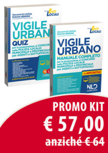 Vigile urbano per la preparazione ai concorsi nella polizia locale: municipale e provinciale per agenti e sottufficiali. Kit Manuale-Quiz. Con software di simulazione - Giovanni Di Capua - Roberto Benigni