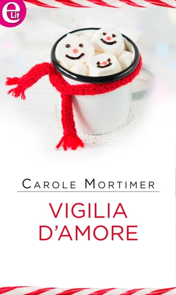 Vigilia d'amore (eLit) - Carole Mortimer