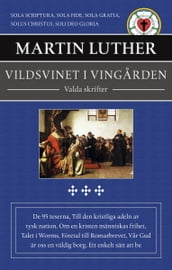 Vildsvinet i vingarden : valda skrifter