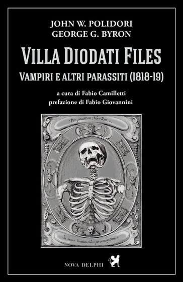 Villa Diodati Files. Vampiri e altri parassiti (1818-19) - John W. Polidori - George Gordon Byron - Fabio Giovannini