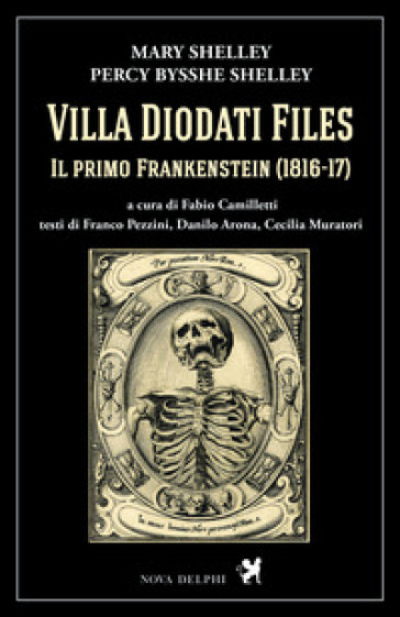 Villa Diodati Files. Il primo Frankenstein (1816-17). Ediz. critica - Mary Shelley - Percy Bysshe Shelley