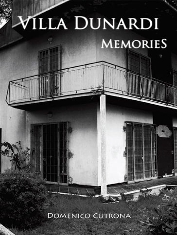 Villa Dunardi Memories - Domenico Cutrona