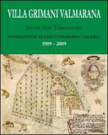 Villa Grimani Valmarana. Storia arte educazione. Ediz. illustrata. Con DVD - Gabriele Chibbaro