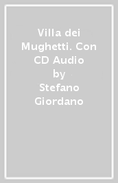 Villa dei Mughetti. Con CD Audio