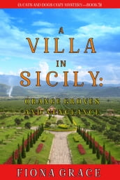 A Villa in Sicily: Orange Groves and Vengeance (A Cats and Dogs Cozy MysteryBook 5)