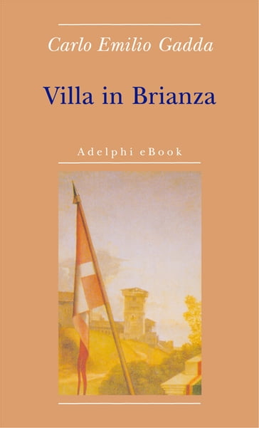 Villa in Brianza - Carlo Emilio Gadda