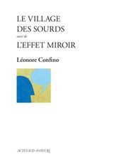 Le Village des sourds suivi de L Effet miroir