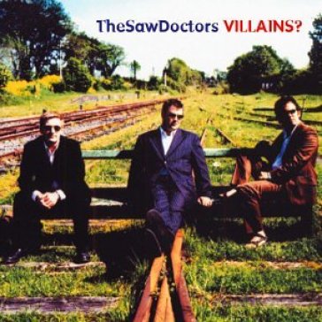 Villains! - SAW DOCTORS