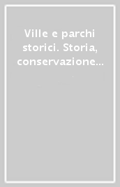 Ville e parchi storici. Storia, conservazione e tutela