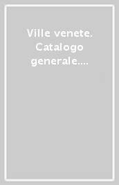 Ville venete. Catalogo generale. Appendice