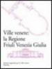 Ville venete: la regione Friuli Venezia Giulia