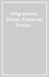 Villgratental, Sillian, Pustertal, Tiroler Gailtal. Carta topografica in scala 1:25.000. Ediz. italiana, francese, inglese e tedesca