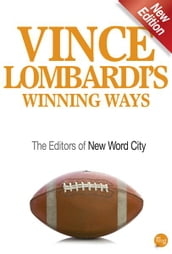 Vince Lombardi s Winning Ways