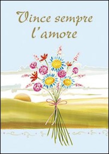 Vince sempre l'amore - Renzo Sala - Niccolò Barbiero - Lorenza Cingoli