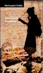 Vincendo l ombra