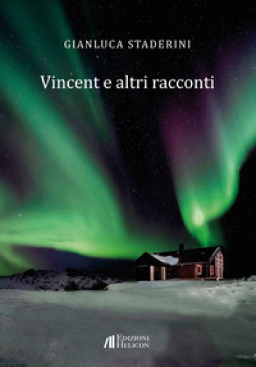 Vincent e altri racconti - Gianluca Staderini