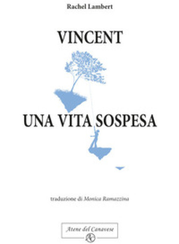 Vincent, una vita sospesa - Rachel Lambert