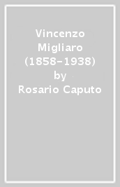 Vincenzo Migliaro (1858-1938)