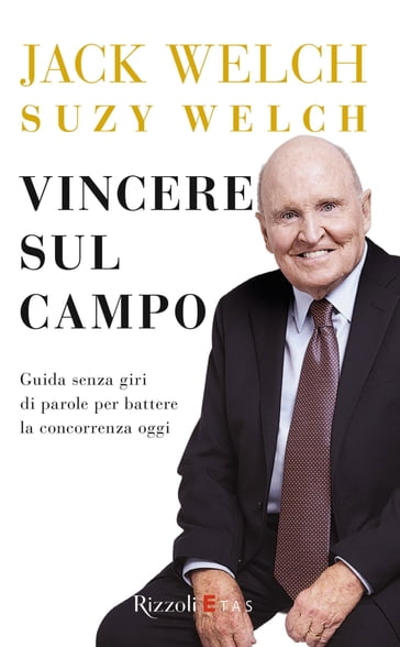 Vincere sul campo - Jack Welch - Suzy Welch