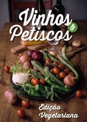Vinhos & Petiscos - Edição Vegetariana