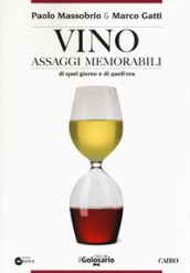 Vino. Assaggi memorabili di quel giorno e di quell