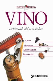 Vino. Manuale del Sommelier