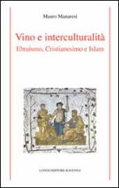 Vino e interculturalità. Ebraismo, cristianesimo e islam