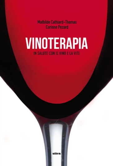 Vinoterapia - Corinne Pezard - Mathilde Cathiard-Thomas