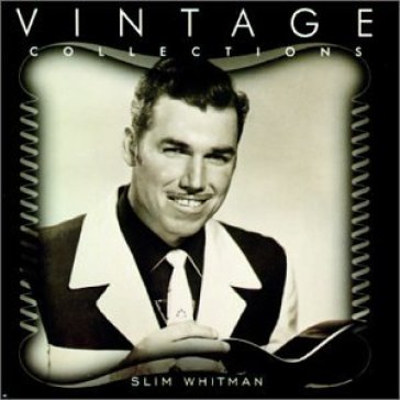 Vintage collection - Slim Whitman