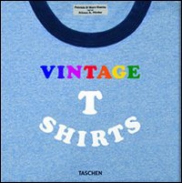 Vintage t-shirt. Ediz. italiana, spagnola e portoghese - Marc Guetta - Patrick Guetta - Alison A. Nieder