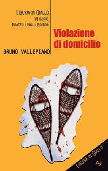 Violazione di domicilio - Bruno Vallepiano