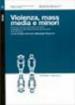 Violenza, mass media e minori. Scuola e servizi operatori di fronte al problema dell esposizione dei bambini alla violenza