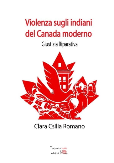 Violenze sugli indiani del Canada moderno - Clara Csilla Romano