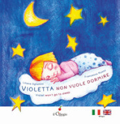 Violetta non vuole dormire-Violet won t to sleep. Ediz. a colori