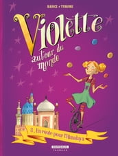 Violette autour du monde - Tome 3 - En route pour l Himalaya